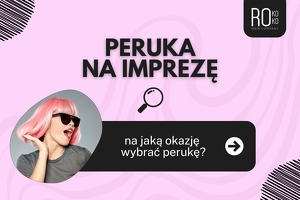 Peruka na imprezę - olśnij wszystkich gości!