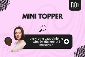 Mini topper – dyskretne uzupełnienie włosów dla kobiet i mężczyzn